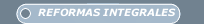 REFORMAS INTEGRALES